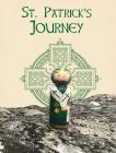 Saint Patrick's Journey By Calee M. Lee, Calee M. Lee (Illustrator), Jacob G. Lee (Illustrator) Cover Image