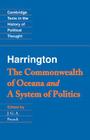 Harrington: 'The Commonwealth of Oceana' and 'a System of Politics' (Cambridge Texts in the History of Political Thought) By James Harrington, J. G. a. Pocock (Editor) Cover Image