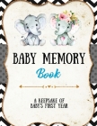 Baby Memory Book: Baby Memory Book: Special Memories Gift, First Year Keepsake, Scrapbook, Attach Photos, Write And Record Moments, Jour Cover Image