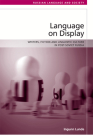 Language on Display: Writers, Fiction and Linguistic Culture in Post-Soviet Russia (Russian Language and Society) By Ingunn Lunde Cover Image