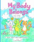 My Body Belongs to Me: A Book About Body Boundaries Cover Image