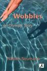 Wobbles: An Olympic Story By Nadine Neumann Cover Image