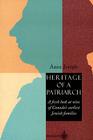 Heritage of a Patriarch: A Fresh Look at Canada's Earliest Jewish Families By Anne Joseph Cover Image