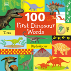100 First Dinosaur Words By DK Cover Image