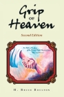 Grip of Heaven By H. Bruce Boulton Cover Image