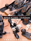 How to Choose and Use Bench Planes & Scrapers Cover Image