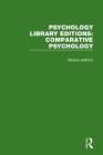 Psychology Library Editions: Comparative Psychology By Various Authors Cover Image