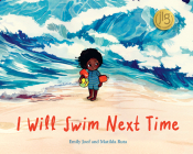 I Will Swim Next Time By Emily Joof, Matilda Ruta (Illustrator) Cover Image