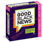 A Year of Good Black News Page-A-Day Calendar for 2022: 365 Days of Quotes, Anecdotes, and Facts About Black People, Culture, History, and Events Cover Image
