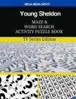 Young Sheldon Maze and Word Search Activity Puzzle Book: TV Series Edition By Mega Media Depot Cover Image