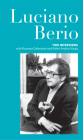 Luciano Berio: Two Interviews By Luciano Berio Cover Image