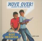 Move Over!: Learning to Share Our Space (Best Behavior) By Janine Amos Cover Image