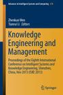 Knowledge Engineering and Management: Proceedings of the Eighth International Conference on Intelligent Systems and Knowledge Engineering, Shenzhen, C (Advances in Intelligent Systems and Computing #278) Cover Image
