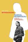 Mythologizing Norval Morrisseau: Art and the Colonial Narrative in the Canadian Media By Carmen L. Robertson Cover Image
