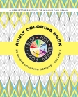 Color Your Worry Away Adult Coloring Book: 31 Unique Coloring Designs By Kim Johnson Cover Image