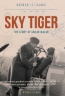 Sky Tiger: The Story of Sailor Malan Cover Image