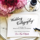 Wedding Calligraphy: A Guide to Beautiful Hand Lettering Cover Image