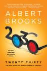 2030: The Real Story of What Happens to America By Albert Brooks Cover Image