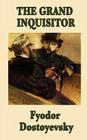 The Grand Inquisitor By Fyodor Dostoyevsky Cover Image
