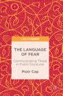 The Language of Fear: Communicating Threat in Public Discourse Cover Image