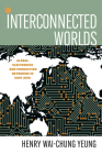 Interconnected Worlds: Global Electronics and Production Networks in East Asia (Innovation and Technology in the World Economy) Cover Image
