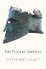 The Paths of Survival By Josephine Balmer Cover Image