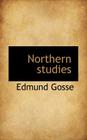 Northern Studies By 1849-1928 Gosse, Edmund Cover Image