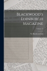 Blackwood's Edinburgh Magazine; Volume 75 By W Blackwood Ltd (Edinburgh) (Created by) Cover Image