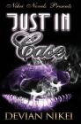 Just In Case By Devian Nikei (Editor), Devian Nikei Cover Image