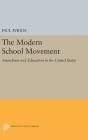 The Modern School Movement: Anarchism and Education in the United States (Princeton Legacy Library #309) By Paul Avrich Cover Image