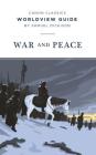 Worldview Guide for War and Peace By Samuel Dickison Cover Image