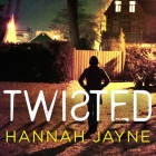 Twisted By Hannah Jayne, Amy McFadden (Read by) Cover Image