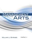 Management and the Arts By William J. Byrnes (Editor) Cover Image
