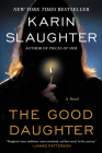 The Good Daughter: A Novel By Karin Slaughter Cover Image