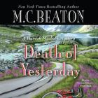 Death of Yesterday Lib/E By M. C. Beaton, Graeme Malcolm (Read by) Cover Image