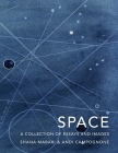 Space: A Collection of Essays and Images Curated by Shana Mabari and Andi Campognone By Andi Campognone (Created by), Shana Mabari (Created by) Cover Image