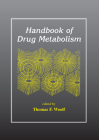 Handbook of Drug Metabolism By Thomas Woolf (Editor) Cover Image