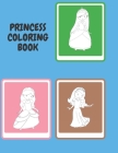Princess Coloring Book: Pretty Princesses Coloring Book for Girls, Boys, and Kids of All Ages By Kitdanai Viriyachaipong Cover Image