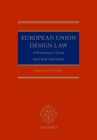 European Design Law: A Practitioner's Guide 2e Cover Image