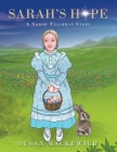 Sarah's Hope: A Sarah Tilghman Story By Susan Mackewich Cover Image