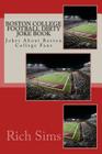 Boston College Football Dirty Joke Book: Jokes About Boston College Fans Cover Image