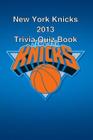 New York Knicks 2013 Trivia Quiz Book By Trivia Quiz Book Cover Image