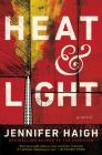 Heat and Light: A Novel Cover Image