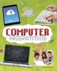 Computer Programming: Learn It, Try It! (Science Brain Builders) Cover Image