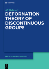 Deformation Theory of Discontinuous Groups (de Gruyter Expositions in Mathematics #72) By Ali Baklouti Cover Image