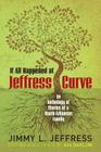 It All Happened at Jeffress Curve: An Anthology of Stories of A South Arkansas Family Cover Image