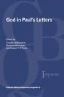 God in Paul's Letters By Timothy Milinovich (Editor), Normand Bonneau (Editor), Robert F. S. J. O'Toole (Editor) Cover Image