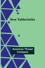 New Tablecloths By American Thread Company Cover Image