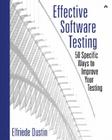 Effective Software Testing: 50 Specific Ways to Improve Your Testing By Elfriede Dustin Cover Image