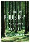 Introducing Philosophy: Knowledge and Reality By Jack S. Crumley Cover Image